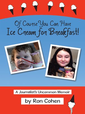cover image of Of Course You Can Have Ice Cream for Breakfast!